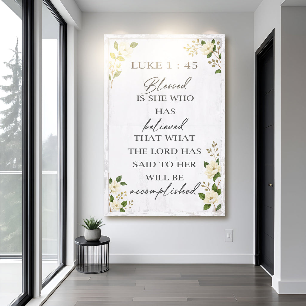 Blessed Is She Who Has Believed - Luke 1:45 Faith Wall Art II